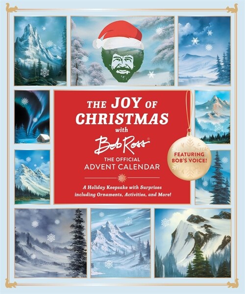 The Joy of Christmas with Bob Ross: The Official Advent Calendar (Featuring Bobs Voice!): A Holiday Keepsake with Surprises Including Ornaments, Acti (Other)