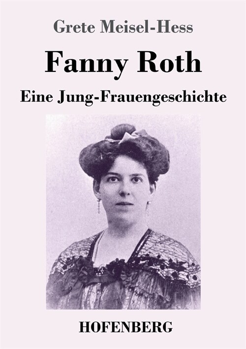 Fanny Roth: Eine Jung-Frauengeschichte (Paperback)