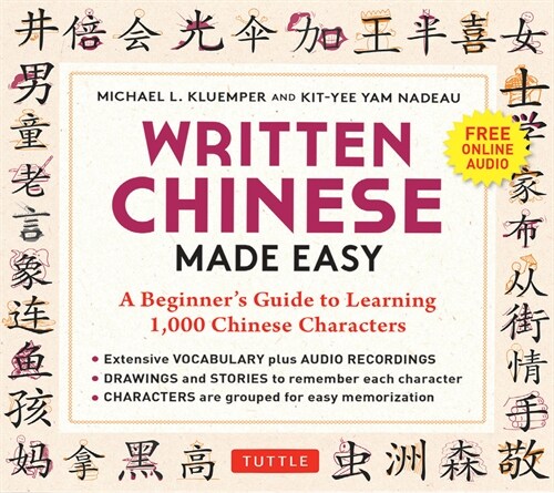 Written Chinese Made Easy: A Beginners Guide to Learning 1,000 Chinese Characters (Online Audio) (Paperback)