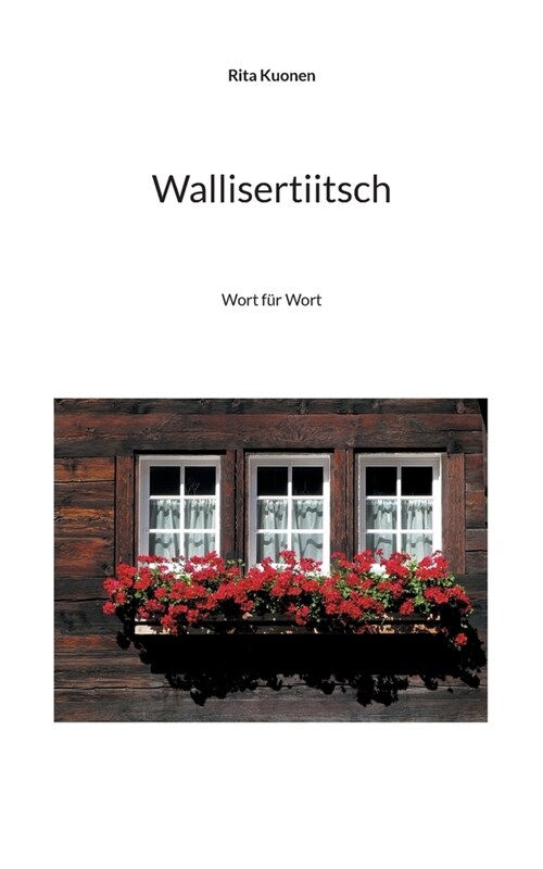 Wallisertiitsch: Wort f? Wort (Paperback)