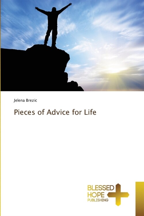 Pieces of Advice for Life (Paperback)