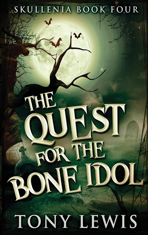 The Quest for the Bone Idol (Hardcover)