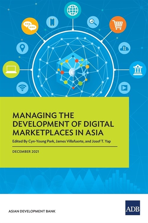 Managing the Development of Digital Marketplaces in Asia (Paperback)
