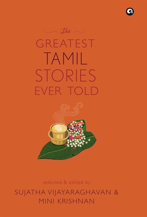 THE GREATEST TAMIL STORIES EVER TOLD (cover) (Hardcover)