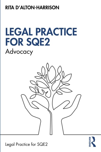 Advocacy for SQE2 : A Guide to Legal Practice (Paperback)
