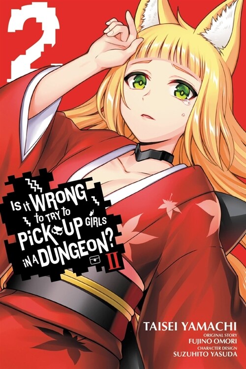 Is It Wrong to Try to Pick Up Girls in a Dungeon? II, Vol. 2 (manga) (Paperback)