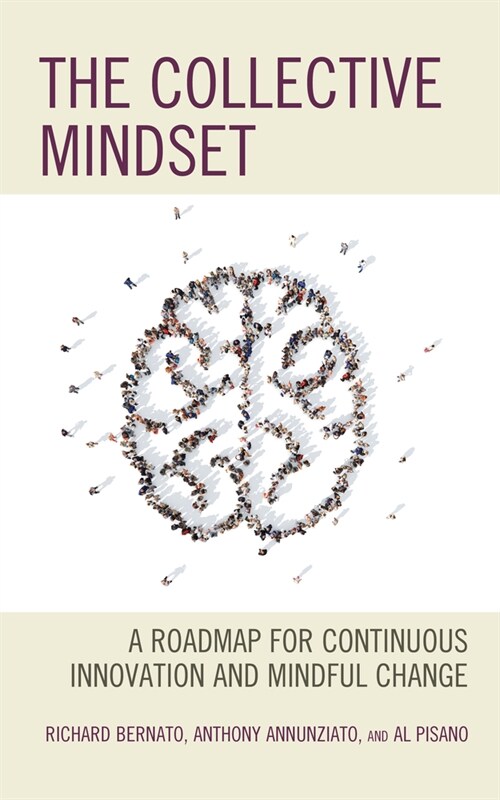 The Collective Mindset: A Roadmap for Continuous Innovation and Mindful Change (Hardcover)