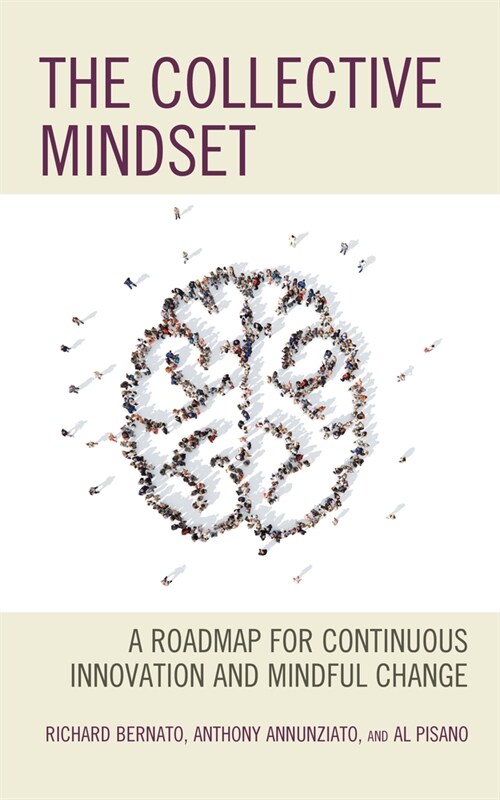 The Collective Mindset: A Roadmap for Continuous Innovation and Mindful Change (Paperback)