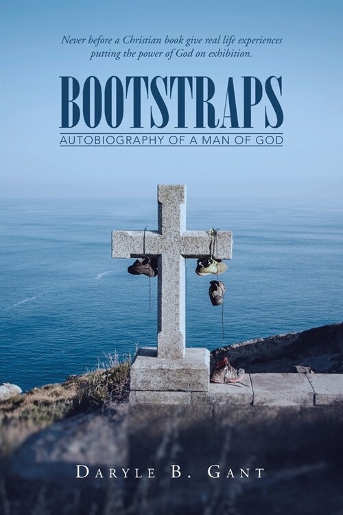 Bootstraps: Autobiography of a Man of God (Paperback)