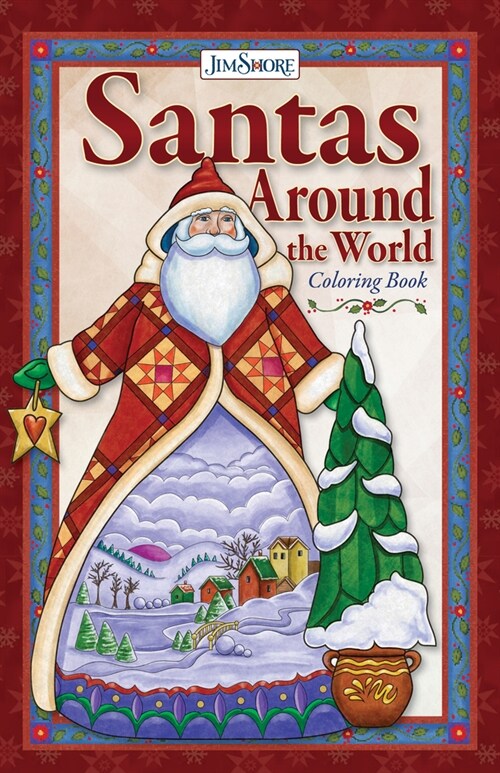 Jim Shore Santas, Gnomes, and Nutcrackers Around the World Coloring Book (Paperback)