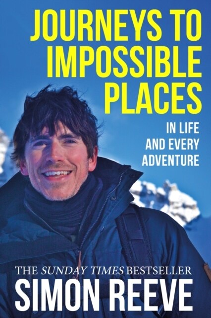 Journeys to Impossible Places : By the presenter of BBC TVs WILDERNESS (Paperback)