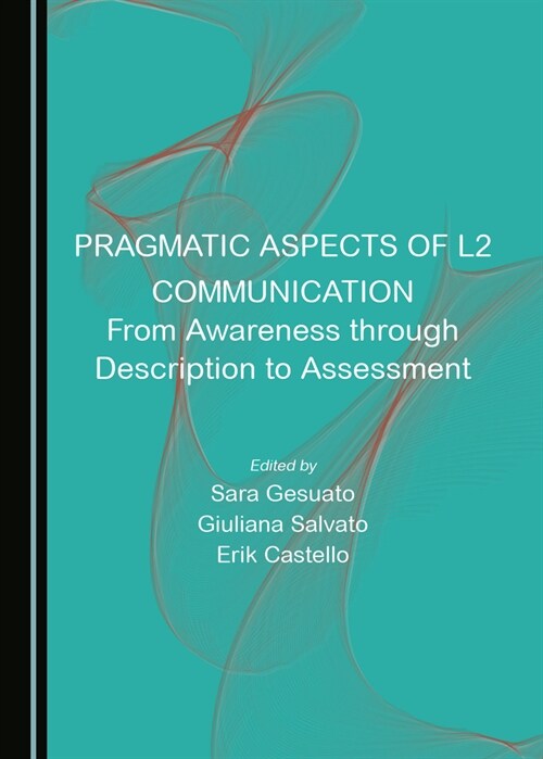 Pragmatic Aspects of L2 Communication: From Awareness Through Description to Assessment (Hardcover)
