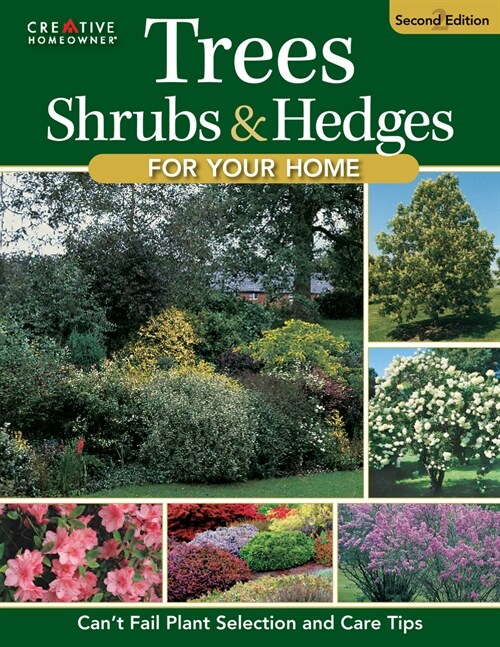 Trees, Shrubs & Hedges for Your Home, 4th Edition: Secrets for Selection and Care (Paperback, 4)