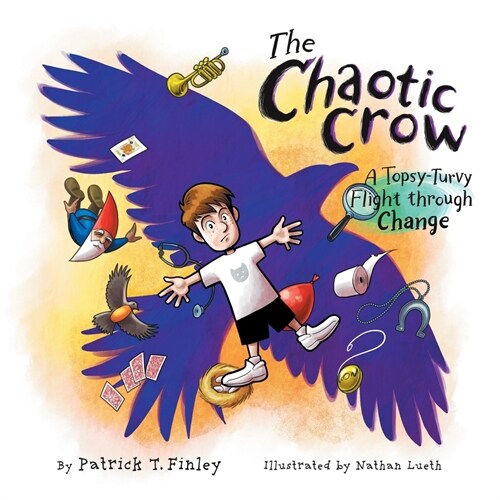 The Chaotic Crow: A Topsy-Turvy Flight through Change (Paperback)