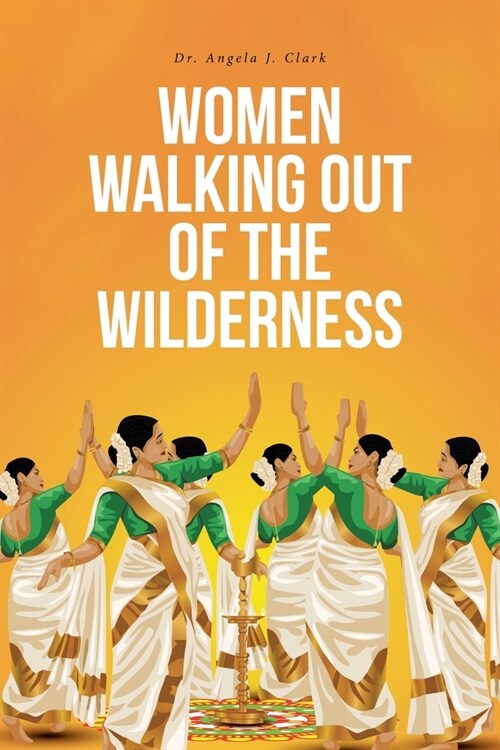 Women Walking Out of the Wilderness (Paperback)