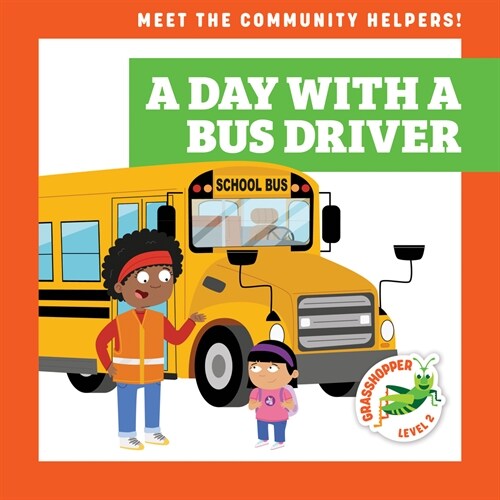 A Day with a Bus Driver (Library Binding)