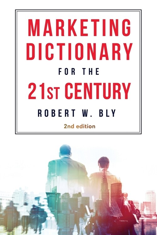 The Marketing Dictionary for the 21st Century (Paperback, 2)