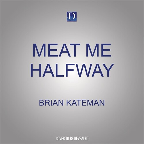 Meat Me Halfway: How Changing the Way We Eat Can Improve Our Lives and Save Our Planet (MP3 CD)