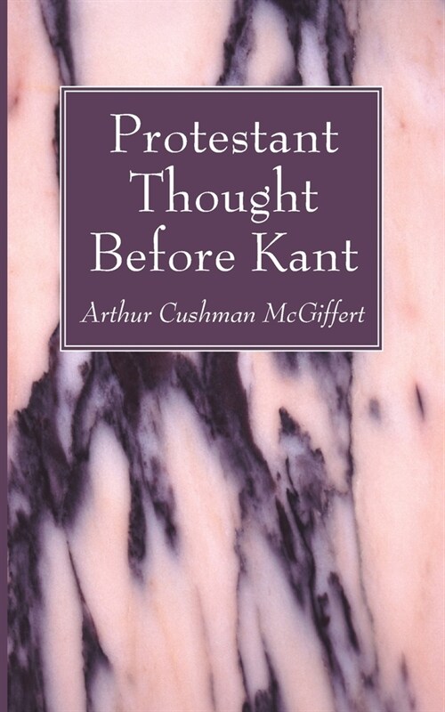 Protestant Thought Before Kant (Paperback)
