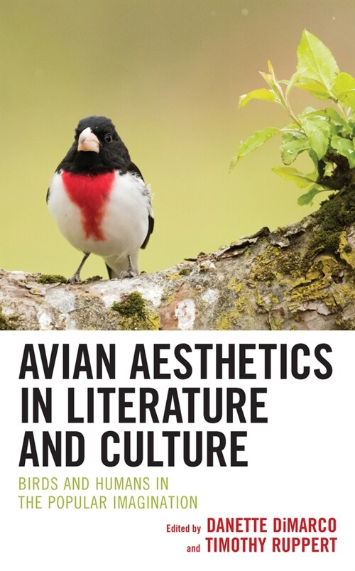 Avian Aesthetics in Literature and Culture: Birds and Humans in the Popular Imagination (Hardcover)