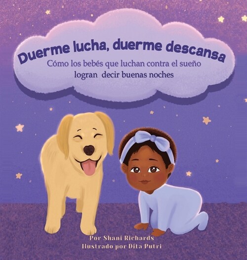 Duerme lucha, duerme descansa: C?o los beb? que luchan contra el sue? logran decir buenas noches (Hardcover, Spanish)