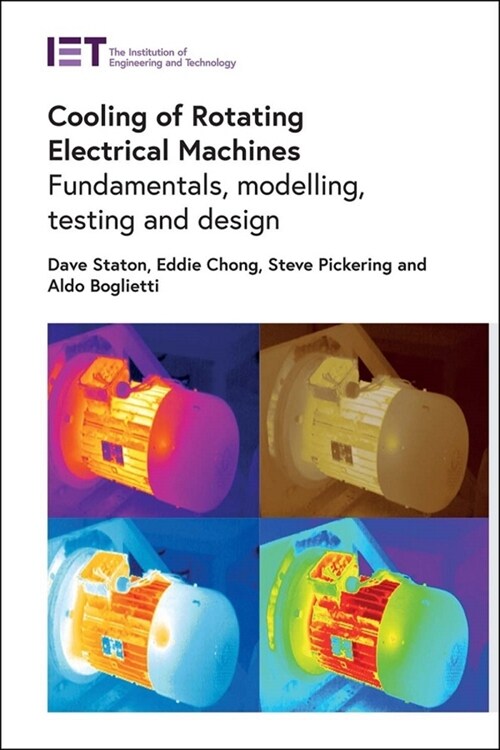 Cooling of Rotating Electrical Machines : Fundamentals, modelling, testing and design (Hardcover)