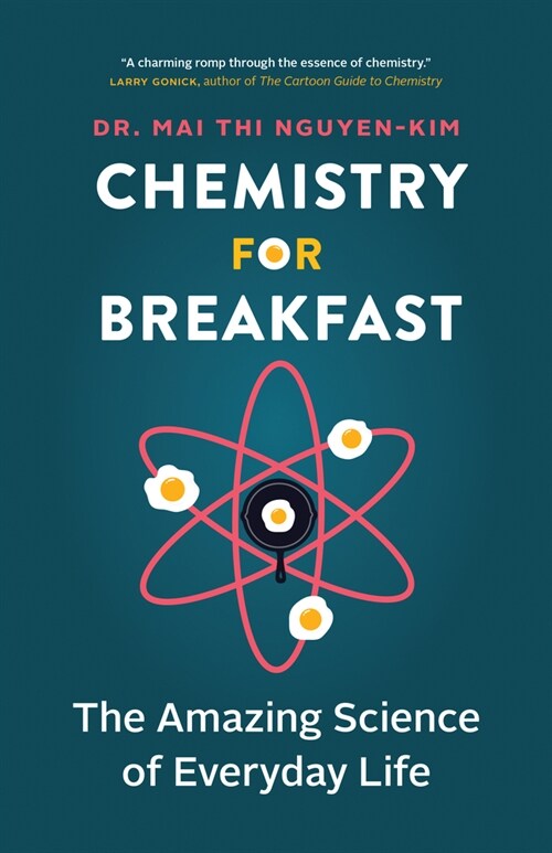 Chemistry for Breakfast: The Amazing Science of Everyday Life (Paperback)