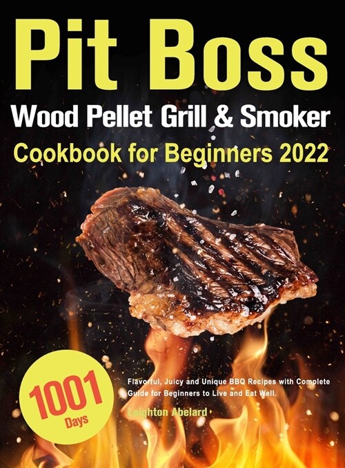 Pit Boss Wood Pellet Grill & Smoker Cookbook for Beginners 2022 (Hardcover)