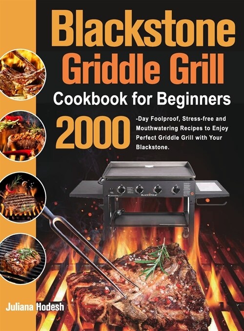 Blackstone Griddle Grill Cookbook for Beginners (Hardcover)