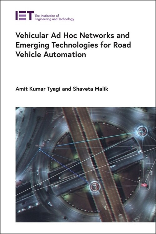 Vehicular Ad Hoc Networks and Emerging Technologies for Road Vehicle Automation (Hardcover)