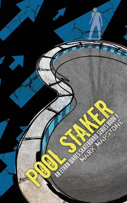 Pool Staker: An Ethan Wares Skateboard Series Book 3 (Paperback)