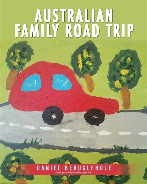 Australian Family Road Trip (Paperback)
