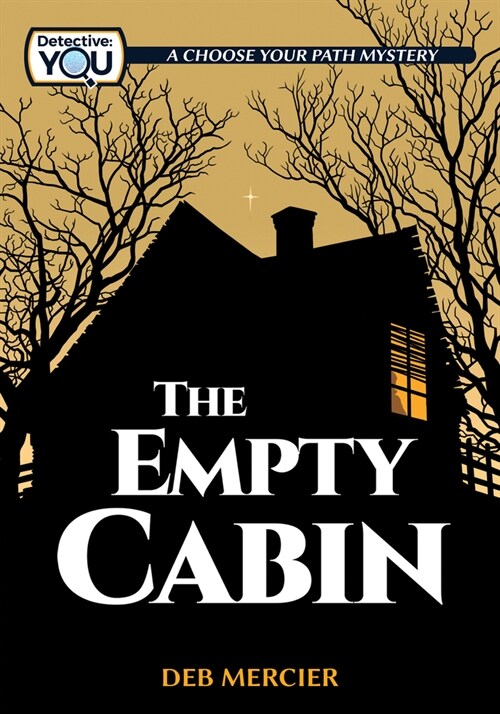 The Empty Cabin: A Choose Your Path Mystery (Paperback)