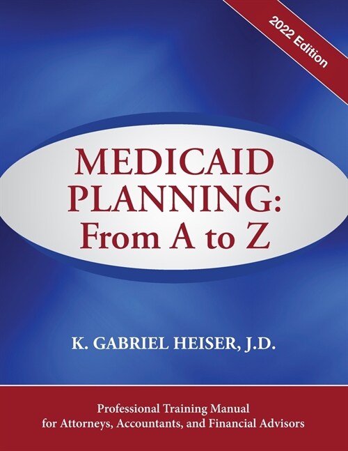 Medicaid Planning: From A to Z (2022 ed.) (Paperback)