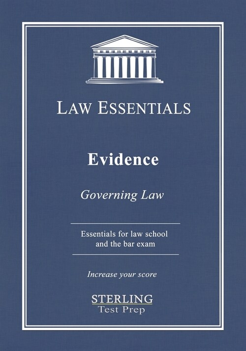 Evidence, Law Essentials: Governing Law for Law School and Bar Exam Prep (Paperback)