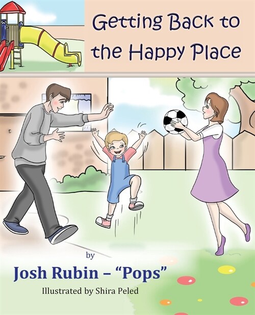 Getting Back To The Happy Place (Paperback)