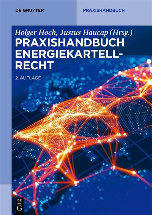 Praxishandbuch Energiekartellrecht (Hardcover, 2, 2., Uberarbeite)