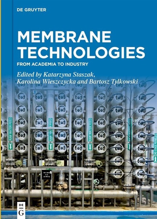 Membrane Technologies: From Academia to Industry (Hardcover)