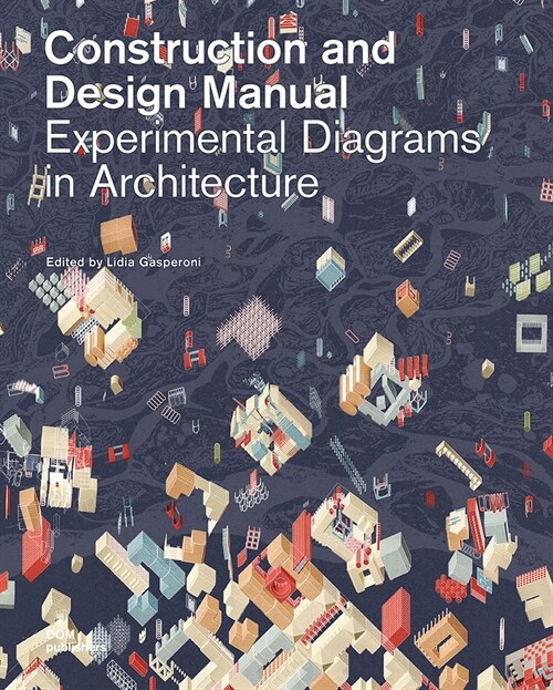 Experimental Diagrams in Architecture: Construction and Design Manual (Hardcover)