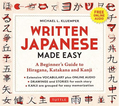 Written Japanese Made Easy: A Beginner? Guide to Hiragana, Katakana and Kanji (Includes Online Audio) (Paperback)