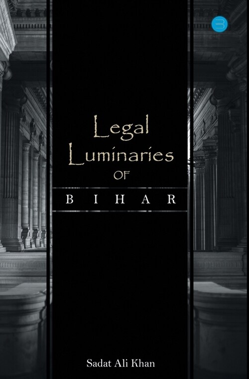 Legal Luminaries Of Bihar (Hardcover)