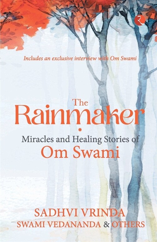 The Rainmaker Miracles of Healing Stories of Om Sawami (Paperback)