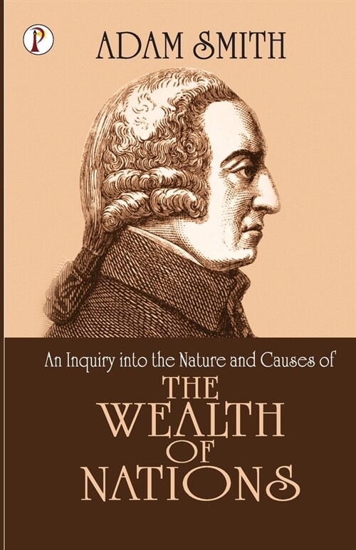 The Wealth of Nations (Paperback)