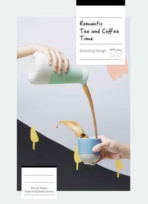 Romantic Tea and Coffee Time - Branding Design (Hardcover)