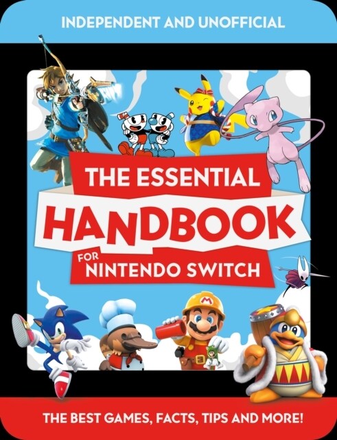 The Essential Handbook for Nintendo Switch (Independent & Unofficial) (Paperback)