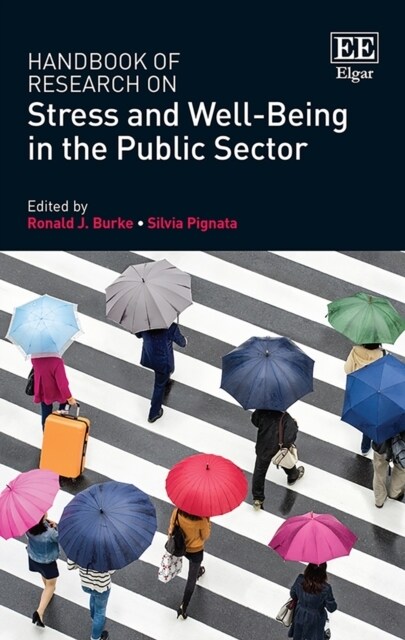 Handbook of Research on Stress and Well-Being in the Public Sector (Paperback)