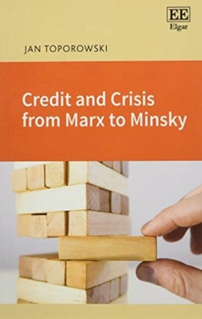 Credit and Crisis from Marx to Minsky (Paperback)