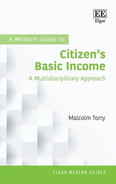 A Modern Guide to Citizen’s Basic Income : A Multidisciplinary Approach (Paperback)