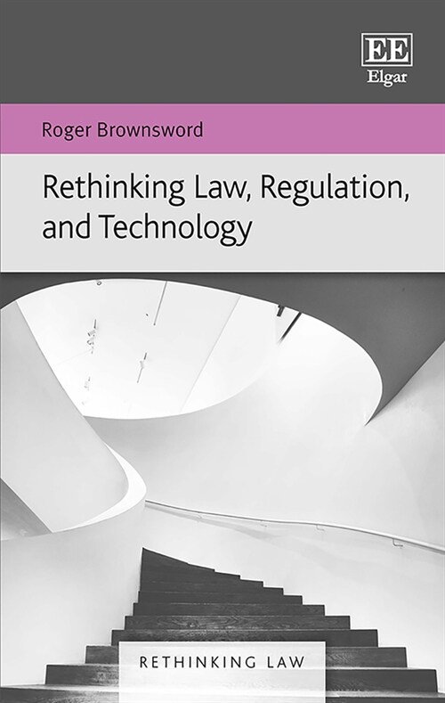 Rethinking Law, Regulation, and Technology (Hardcover)