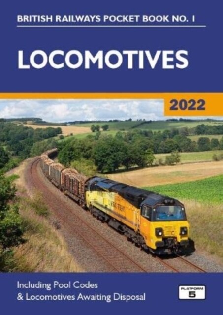 Locomotives 2022 : Including Pool Codes and Locomotives Awaiting Disposal (Paperback, 64 New edition)